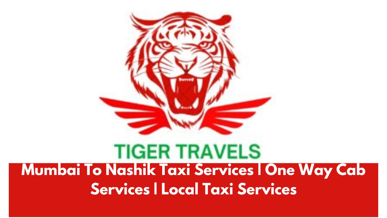 Mumbai To Nashik Taxi Services | One Way Cab Services | Local Taxi Services